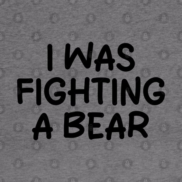 i was fighting a bear by mdr design